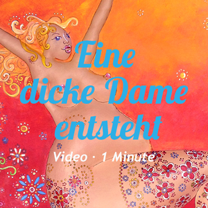 Link zum Video · Eine dicke Dame ensteht